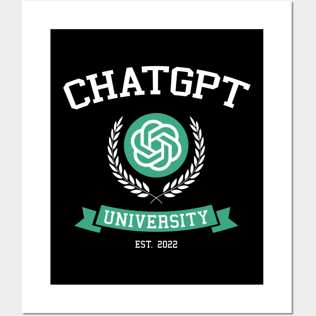 ChatGPT University - funny shirt, gift idea, chatgpt, openai, tech, collegehumor, birthday gift, christmas gift, Wall Art by Fanboy04